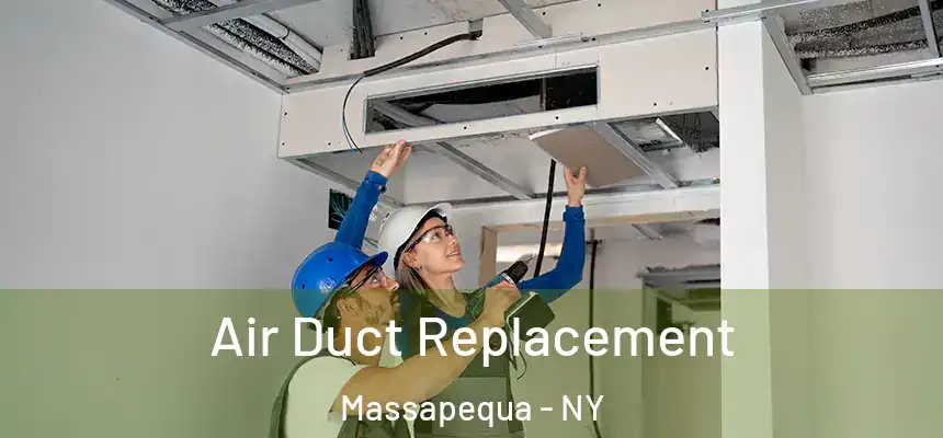  Air Duct Replacement Massapequa - NY