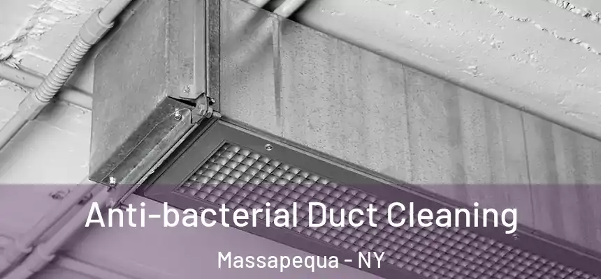 Anti-bacterial Duct Cleaning Massapequa - NY