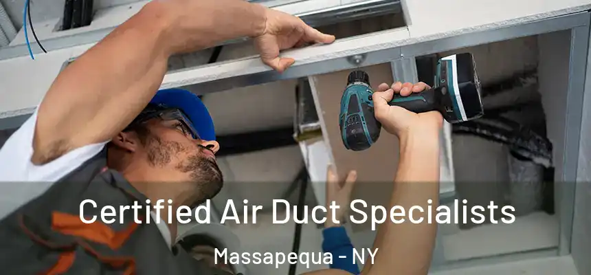 Certified Air Duct Specialists Massapequa - NY