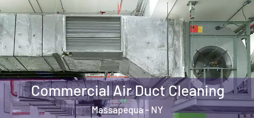 Commercial Air Duct Cleaning Massapequa - NY