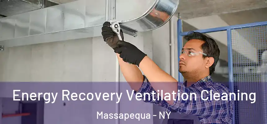 Energy Recovery Ventilation Cleaning Massapequa - NY