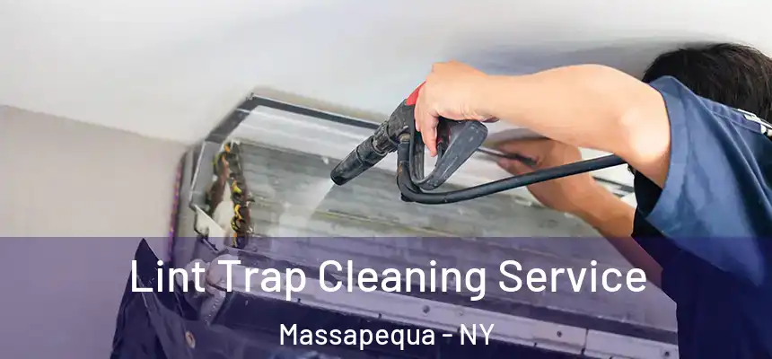 Lint Trap Cleaning Service Massapequa - NY