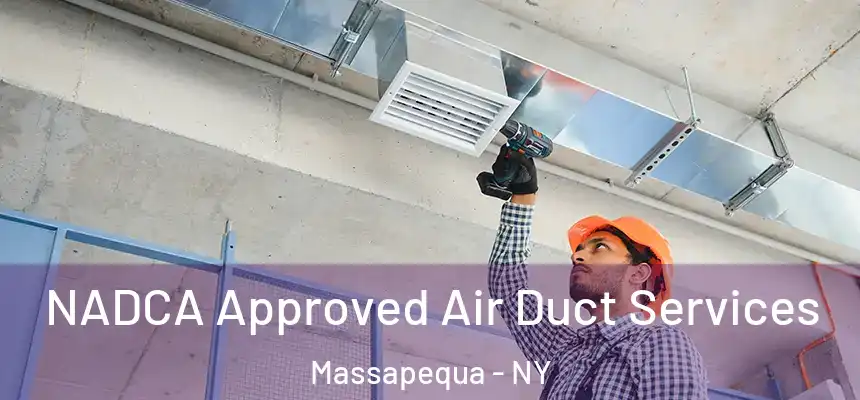 NADCA Approved Air Duct Services Massapequa - NY
