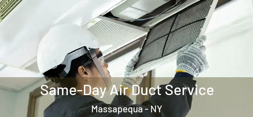 Same-Day Air Duct Service Massapequa - NY