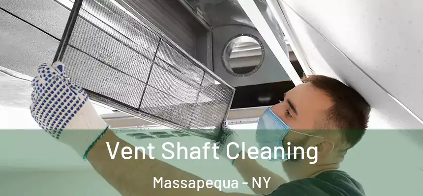 Vent Shaft Cleaning Massapequa - NY